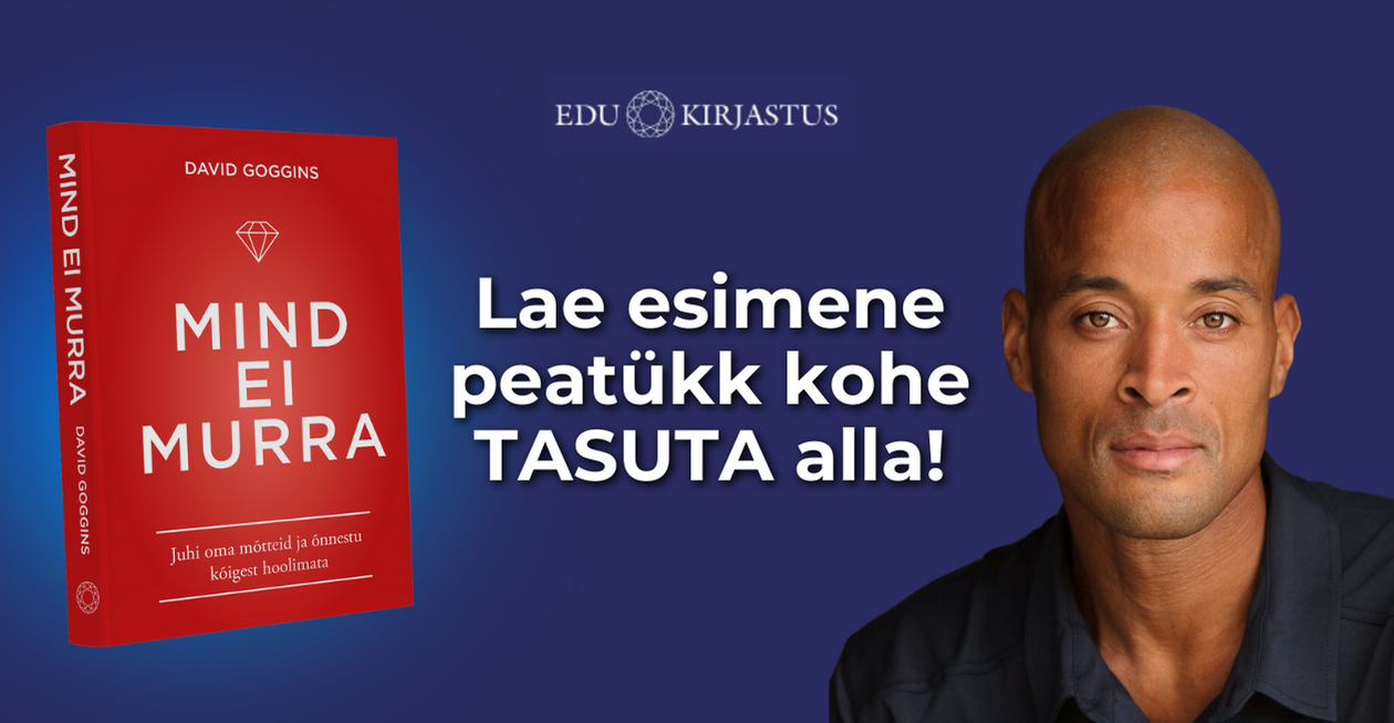 David Goggins'i bestseller nüüd saadaval eesti keeles!